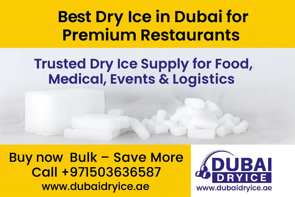 Best Dry Ice in Dubai for Premium Restaurants